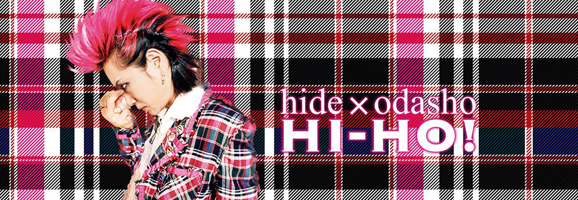 hide×odasho HI-HO!